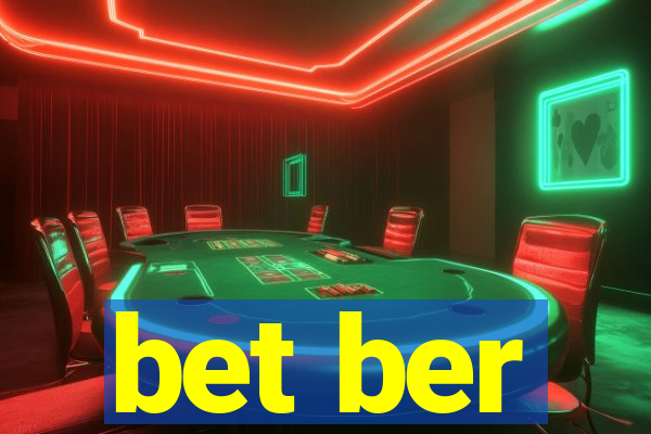 bet ber