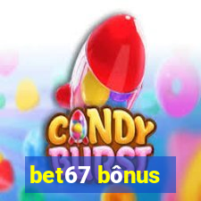 bet67 bônus