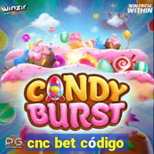 cnc bet código