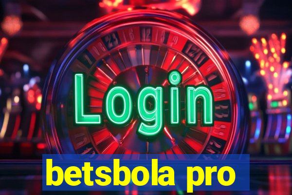 betsbola pro