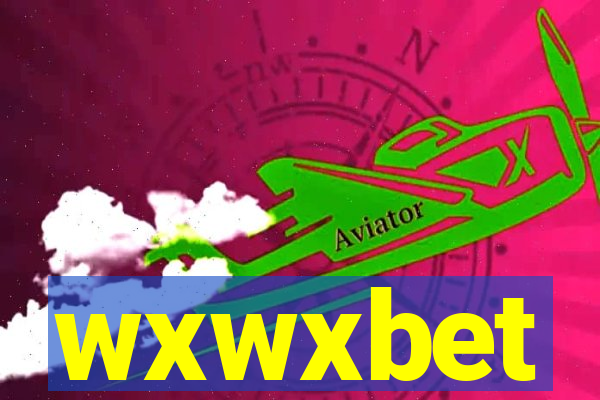wxwxbet