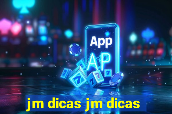 jm dicas jm dicas