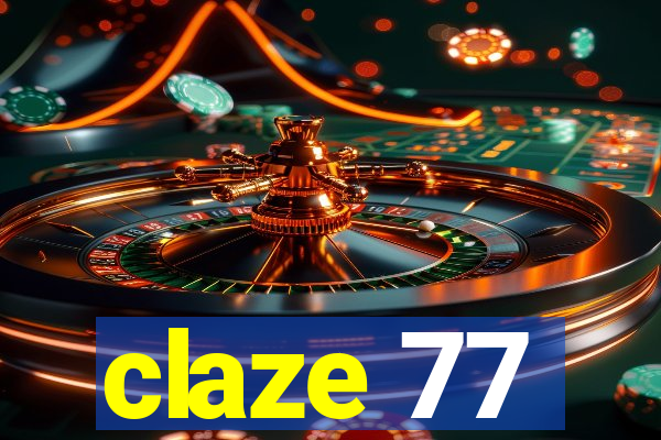 claze 77