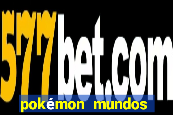 pokémon mundos elementais apk