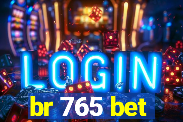 br 765 bet