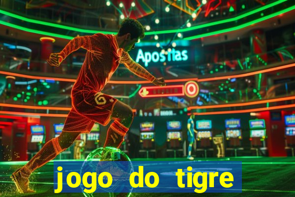 jogo do tigre ganha dinheiro mesmo