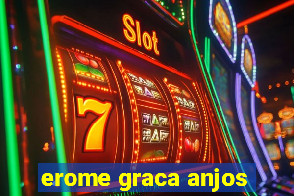 erome graca anjos