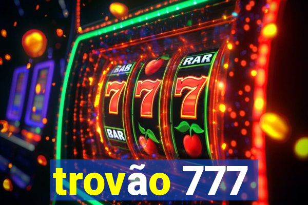 trovão 777