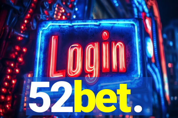 52bet.
