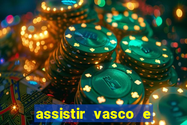 assistir vasco e internacional futemax