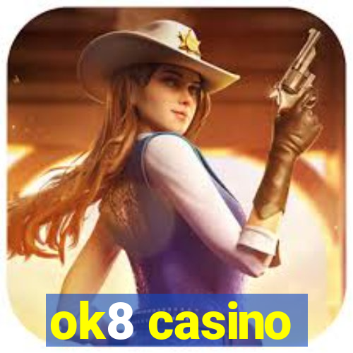 ok8 casino
