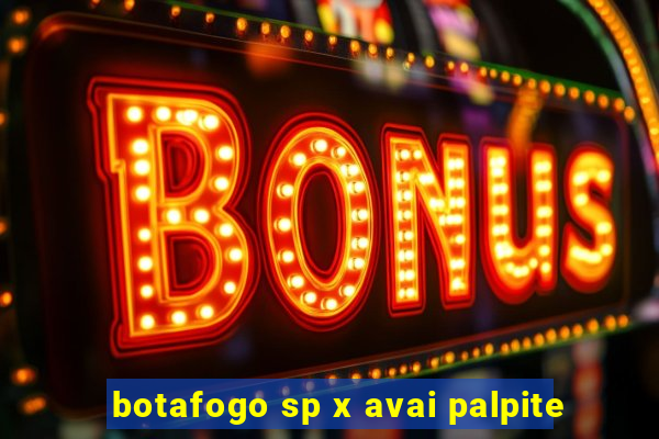 botafogo sp x avai palpite