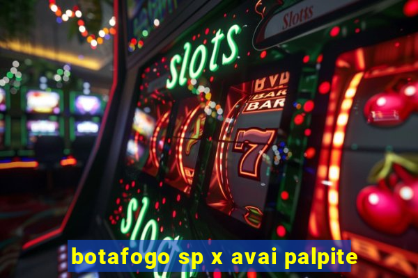 botafogo sp x avai palpite
