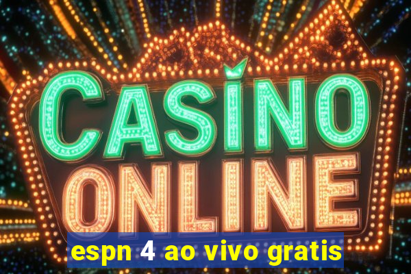 espn 4 ao vivo gratis