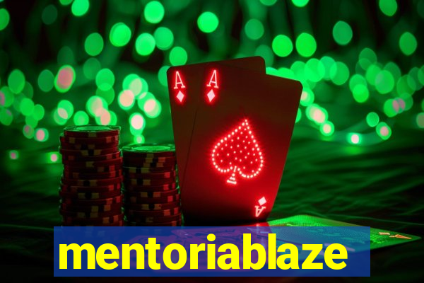 mentoriablaze