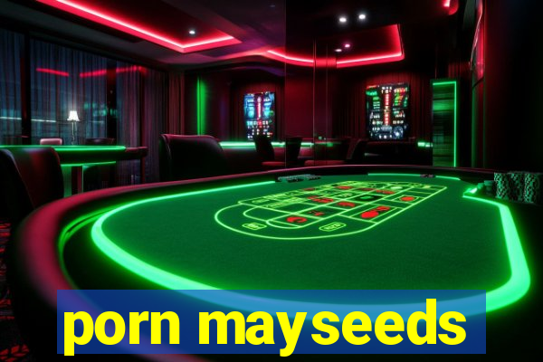 porn mayseeds