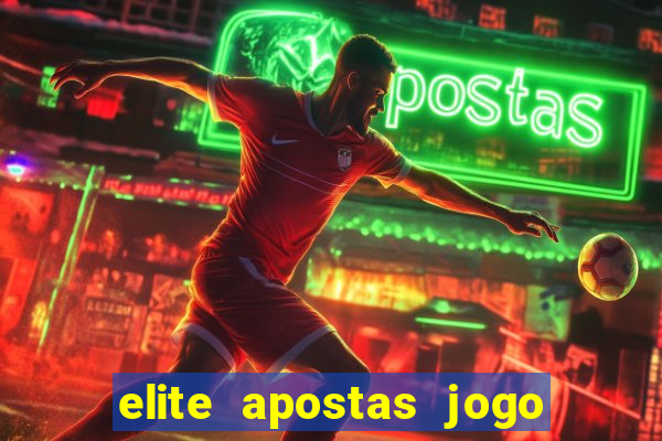 elite apostas jogo do bicho