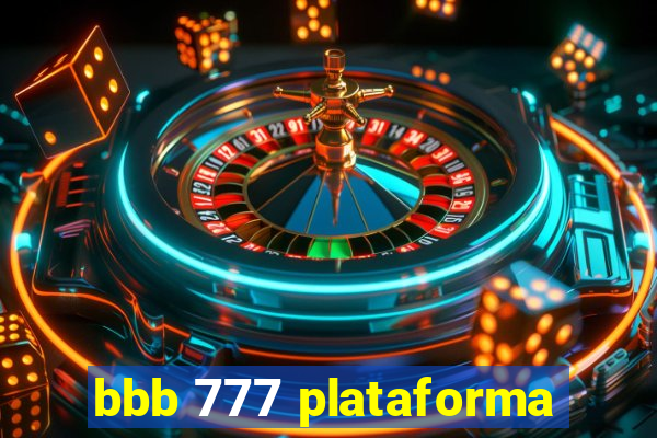 bbb 777 plataforma
