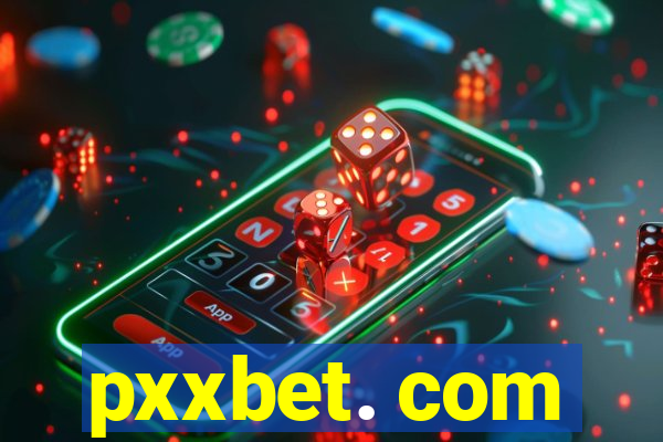 pxxbet. com