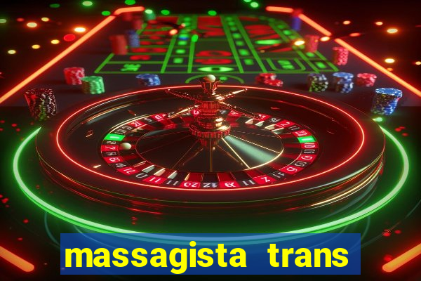 massagista trans são paulo