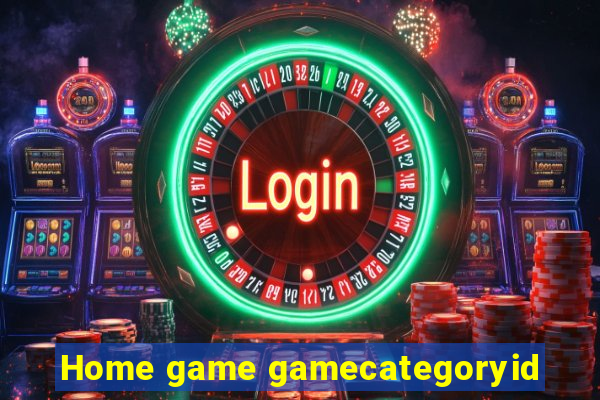 Home game gamecategoryid