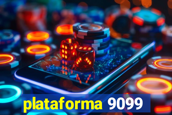 plataforma 9099