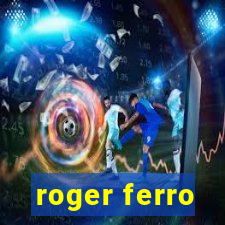 roger ferro
