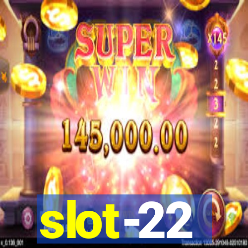 slot-22