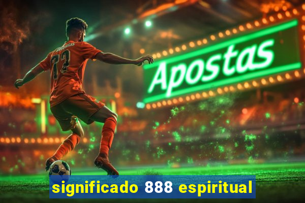 significado 888 espiritual