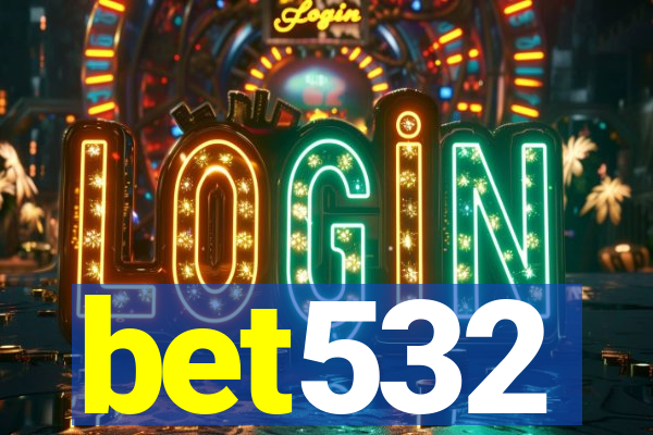 bet532