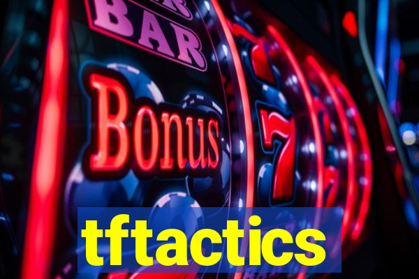 tftactics