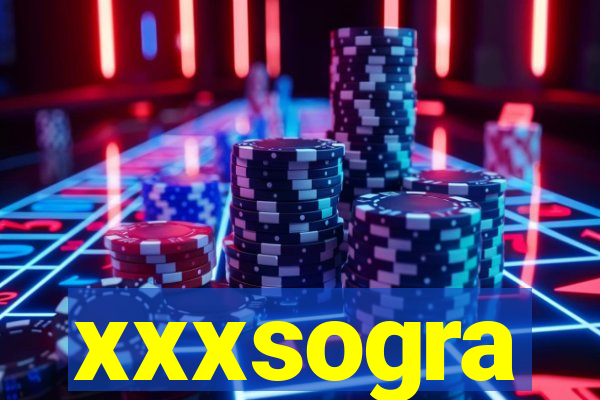 xxxsogra