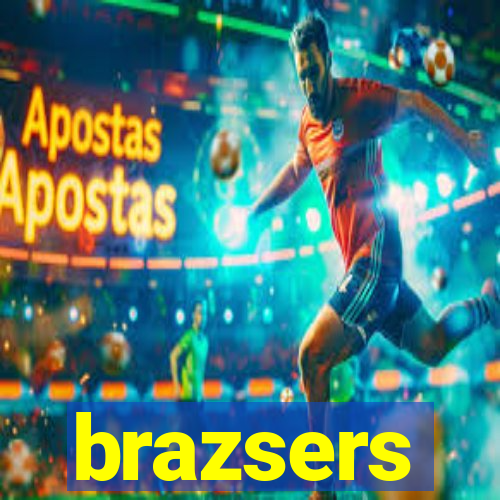 brazsers