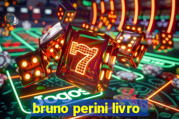 bruno perini livro