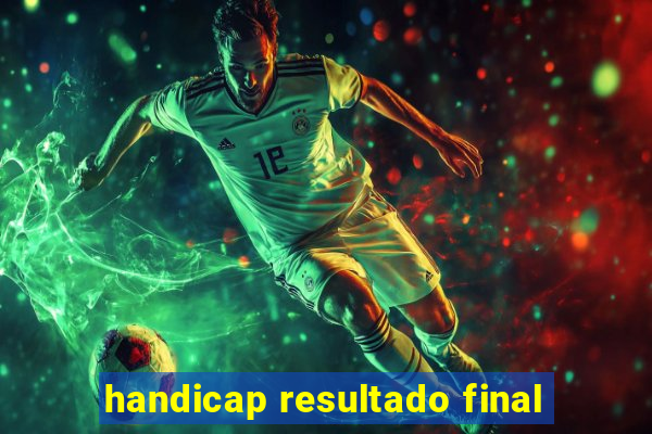 handicap resultado final