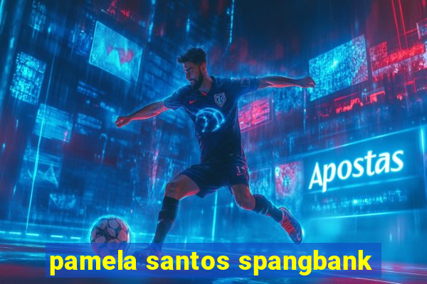 pamela santos spangbank