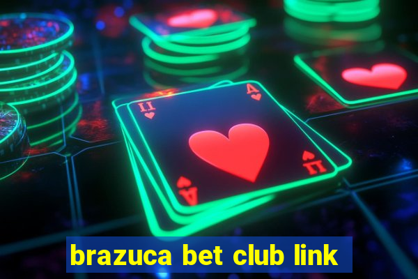 brazuca bet club link