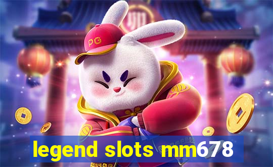 legend slots mm678