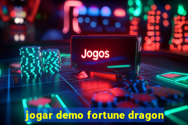 jogar demo fortune dragon