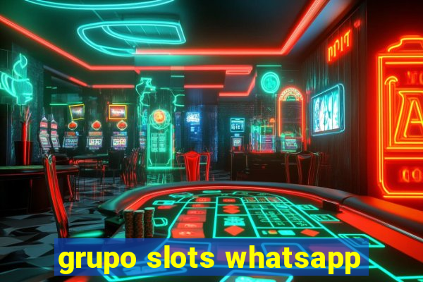 grupo slots whatsapp