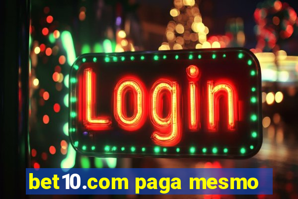 bet10.com paga mesmo