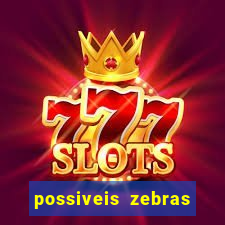 possiveis zebras futebol hoje