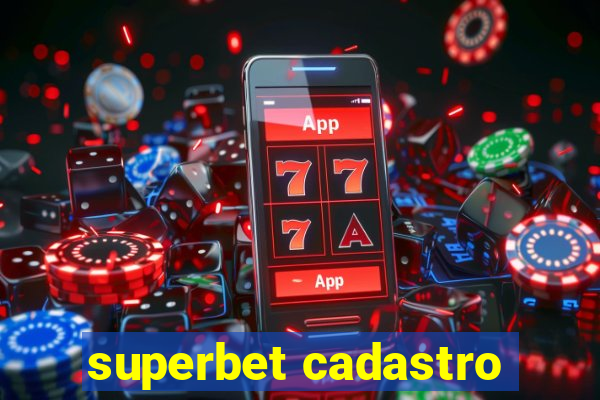 superbet cadastro