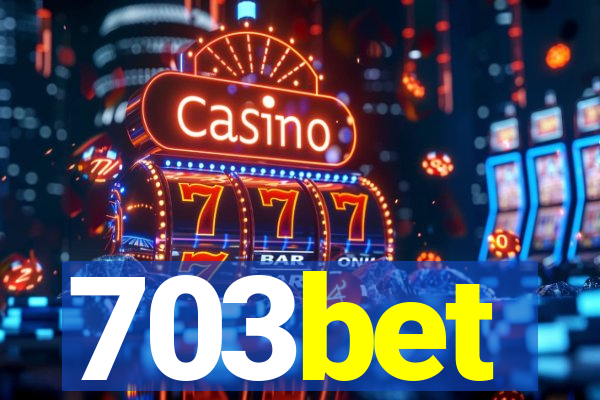 703bet