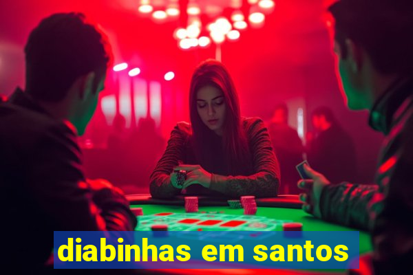 diabinhas em santos