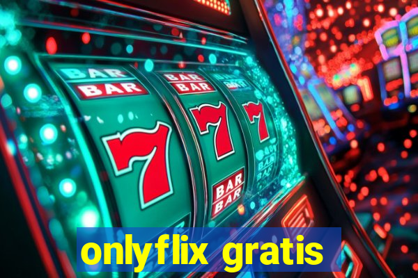 onlyflix gratis