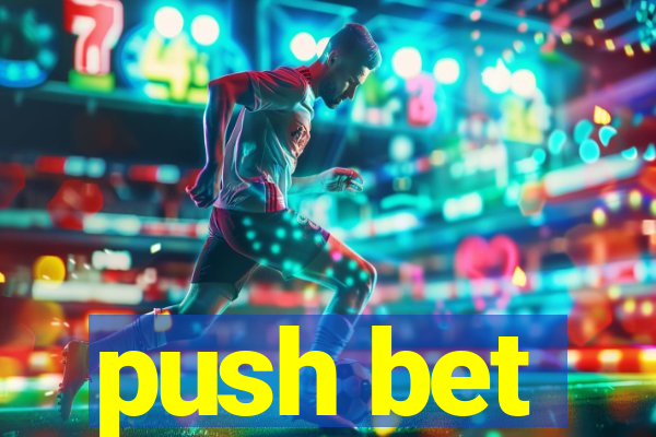 push bet