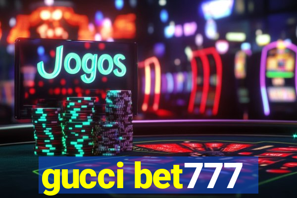 gucci bet777