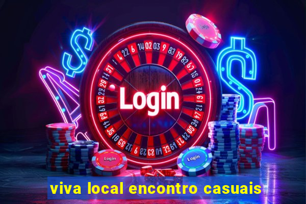 viva local encontro casuais