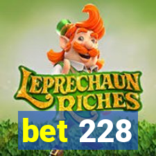 bet 228